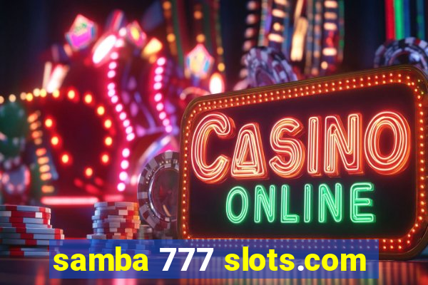 samba 777 slots.com