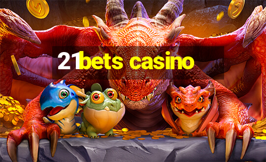 21bets casino