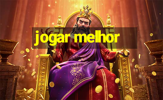 jogar melhor