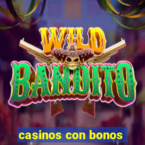 casinos con bonos