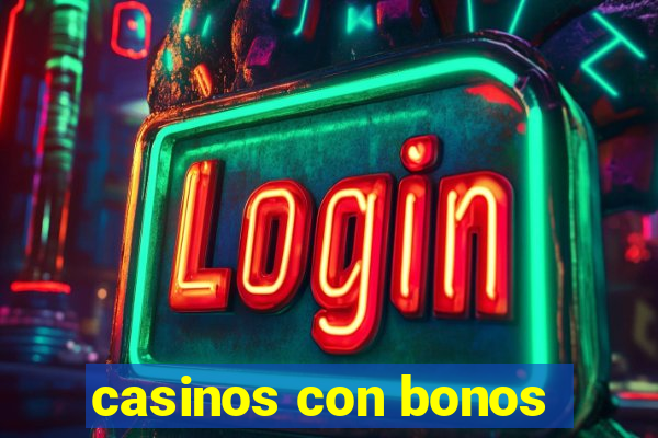 casinos con bonos