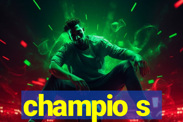 champio s