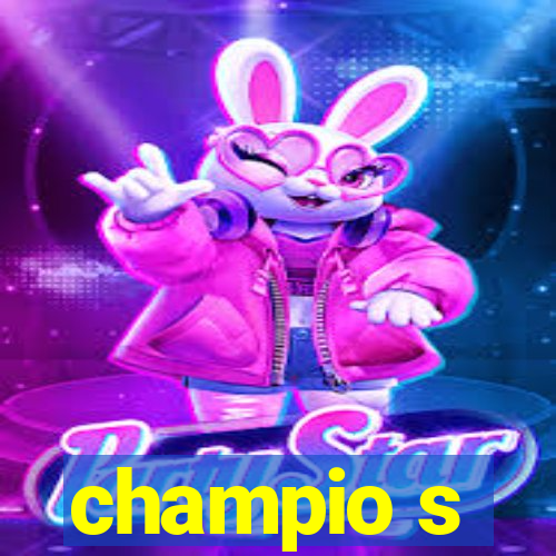 champio s