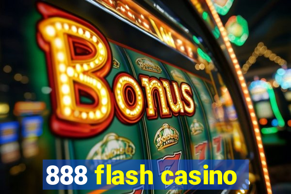 888 flash casino