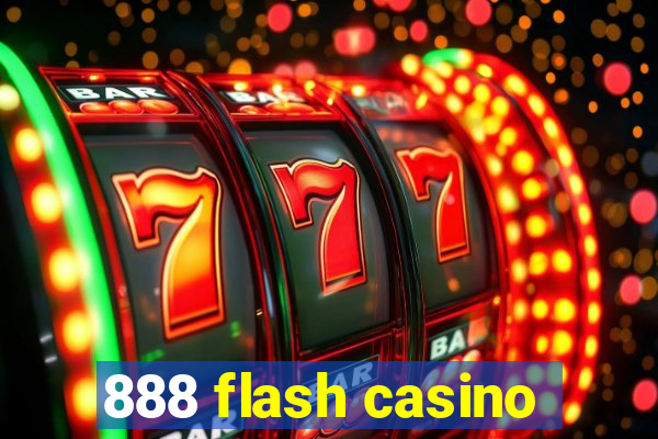 888 flash casino