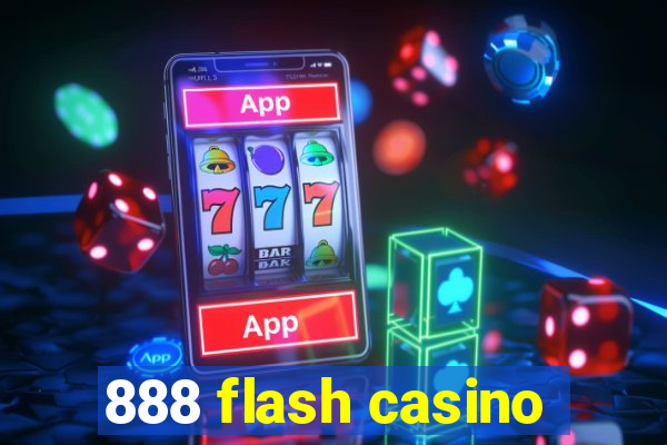 888 flash casino