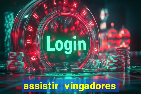 assistir vingadores ultimato filme completo dublado google drive