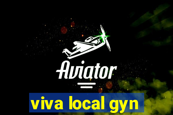 viva local gyn