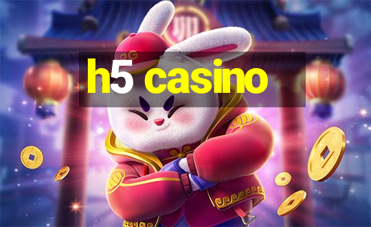 h5 casino