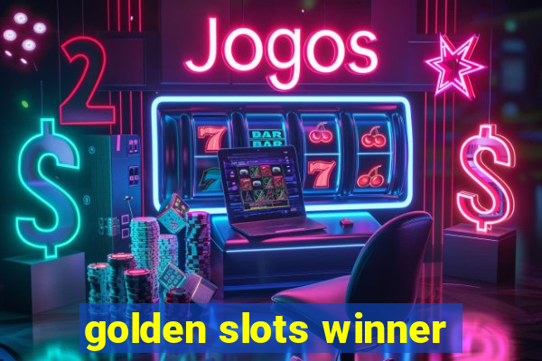 golden slots winner