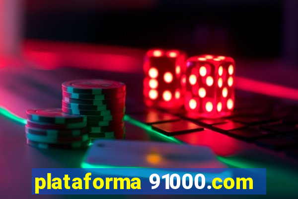 plataforma 91000.com