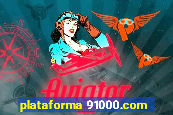 plataforma 91000.com