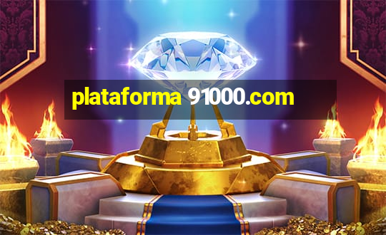 plataforma 91000.com