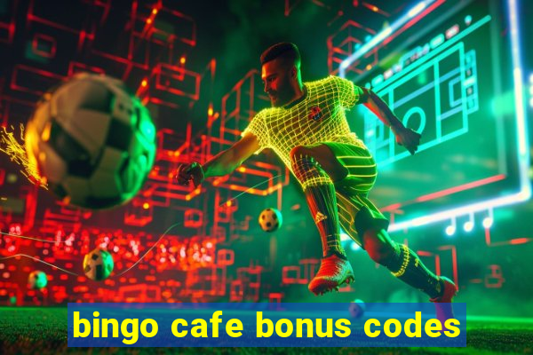 bingo cafe bonus codes