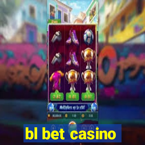 bl bet casino