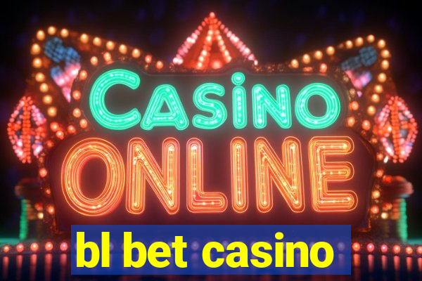 bl bet casino