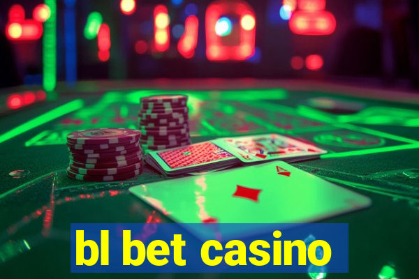 bl bet casino