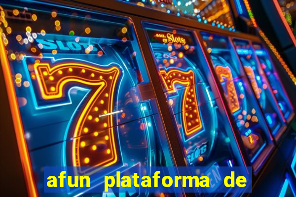 afun plataforma de jogos para ganhar dinheiro