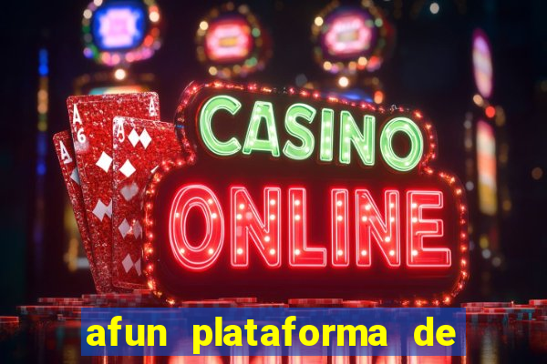 afun plataforma de jogos para ganhar dinheiro