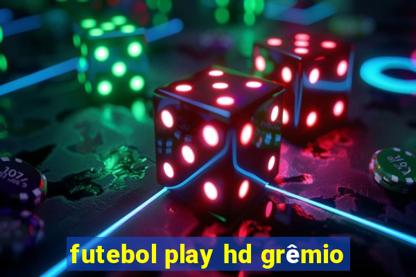 futebol play hd grêmio