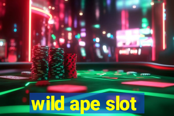 wild ape slot