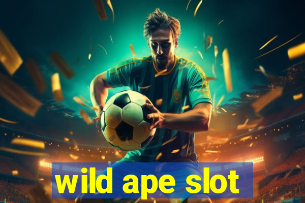 wild ape slot