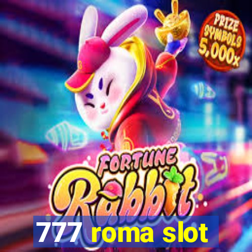 777 roma slot