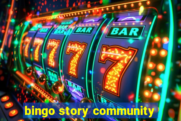 bingo story community