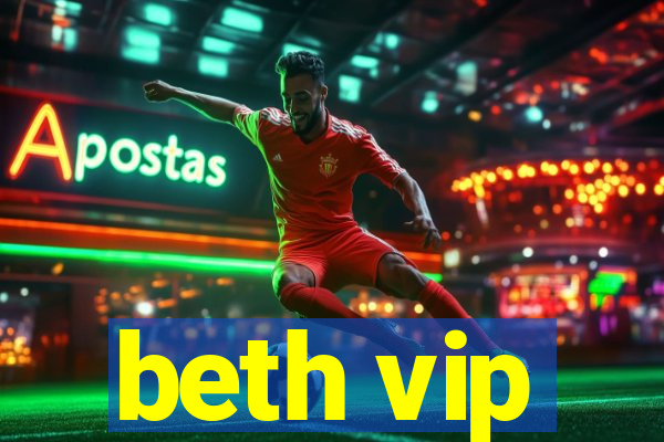 beth vip