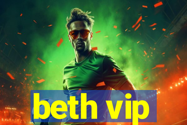 beth vip