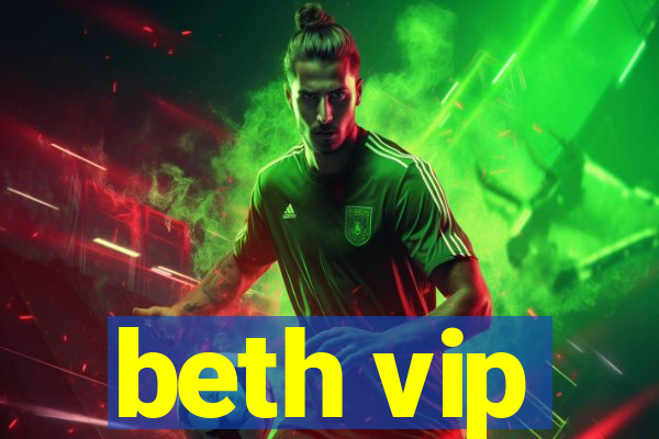 beth vip