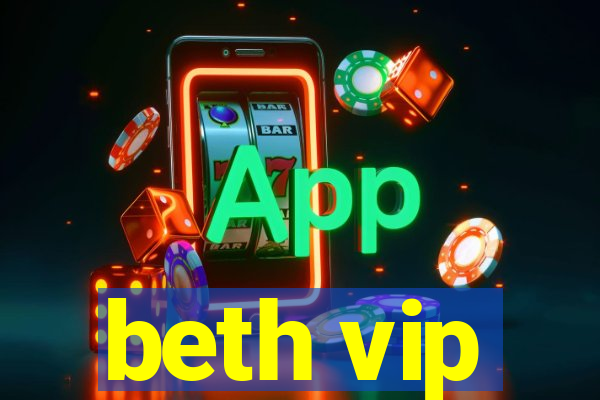 beth vip