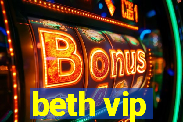 beth vip