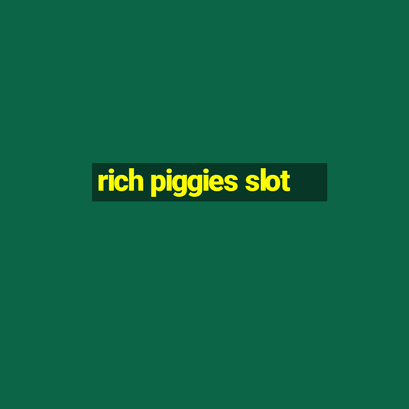 rich piggies slot