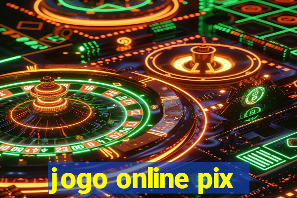 jogo online pix