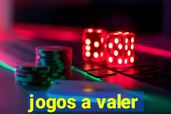 jogos a valer