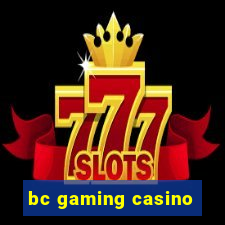 bc gaming casino