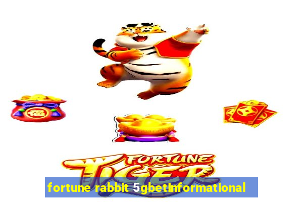 fortune rabbit 5gbetInformational