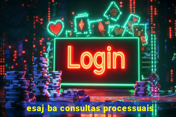 esaj ba consultas processuais