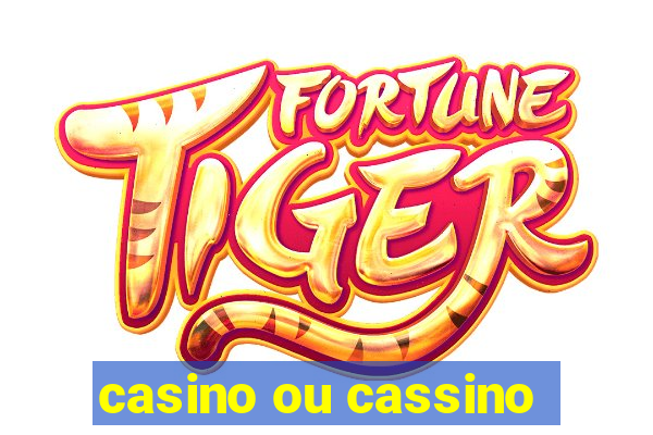 casino ou cassino