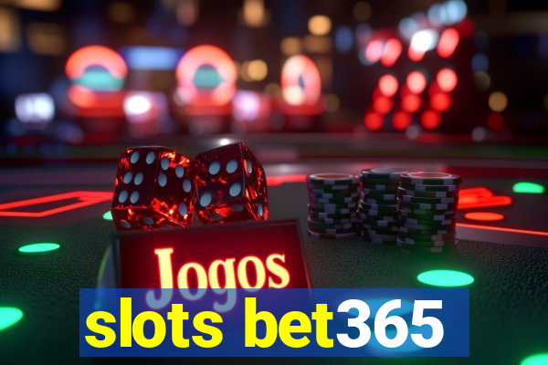 slots bet365