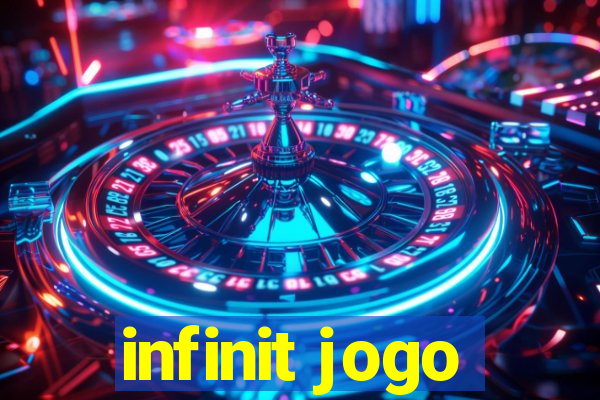 infinit jogo