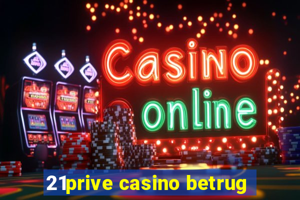 21prive casino betrug