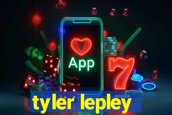 tyler lepley