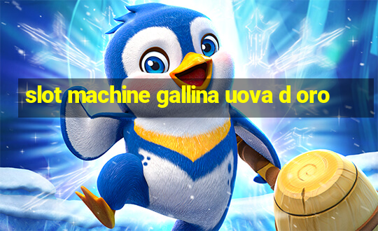 slot machine gallina uova d oro