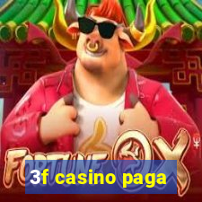 3f casino paga