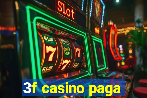 3f casino paga