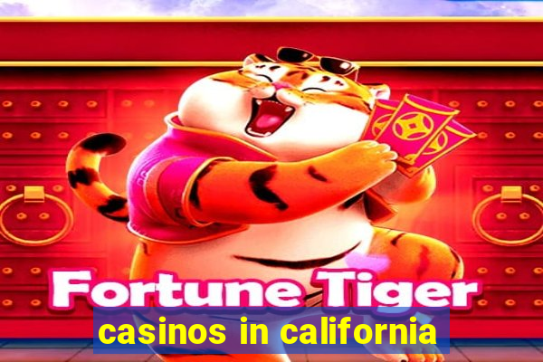 casinos in california