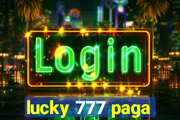 lucky 777 paga