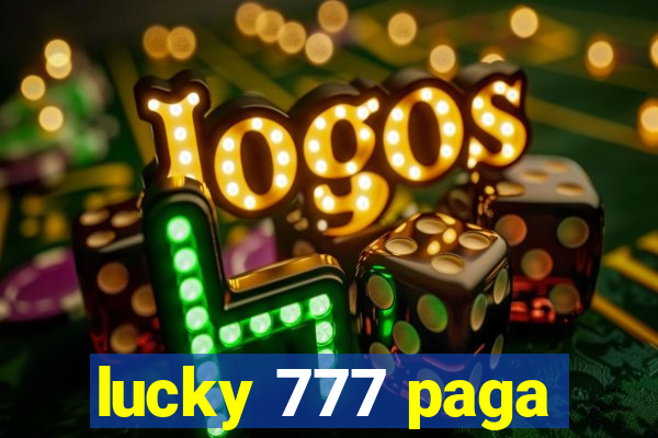 lucky 777 paga